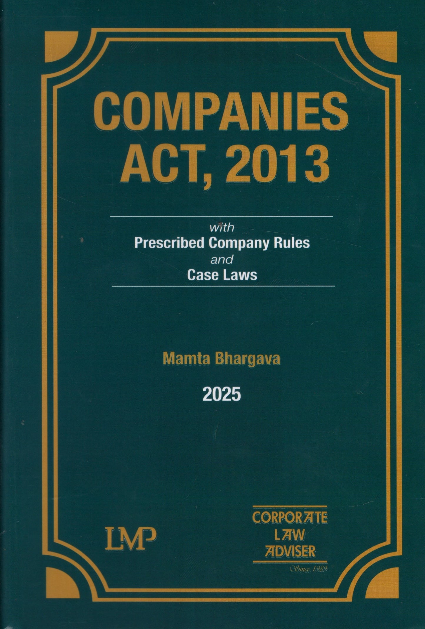 Companies Act, 2013 Prescribed Company Rules and Case Laws