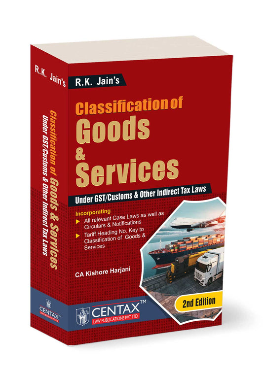 Classification of Goods and Services under GST/Customs & other Indirect Tax Laws